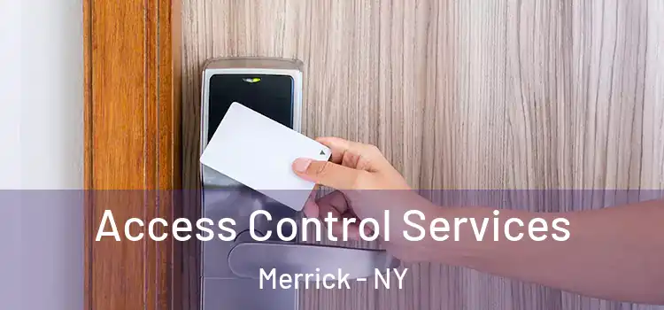 Access Control Services Merrick - NY