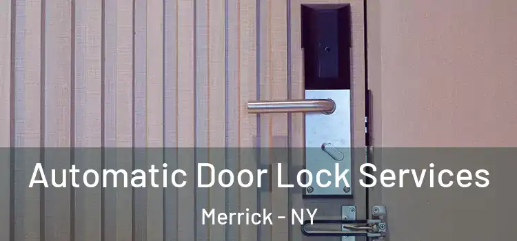 Automatic Door Lock Services Merrick - NY