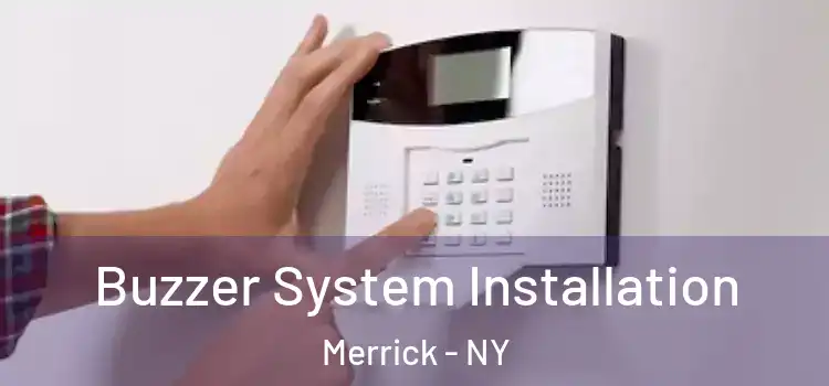 Buzzer System Installation Merrick - NY