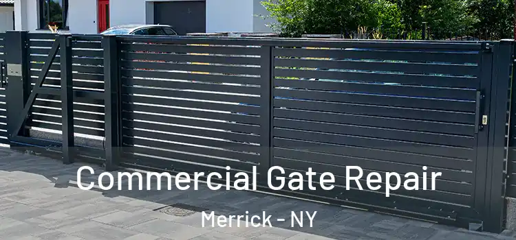 Commercial Gate Repair Merrick - NY