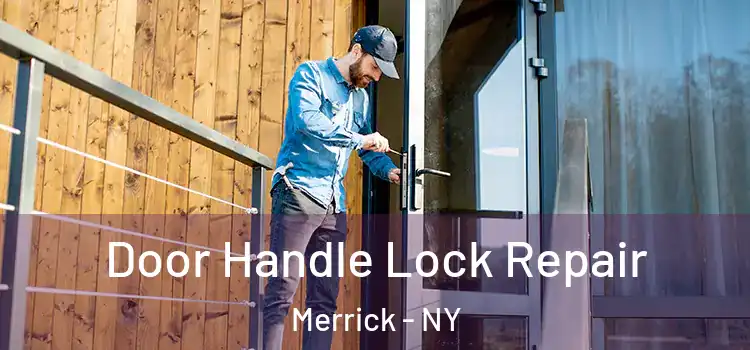 Door Handle Lock Repair Merrick - NY