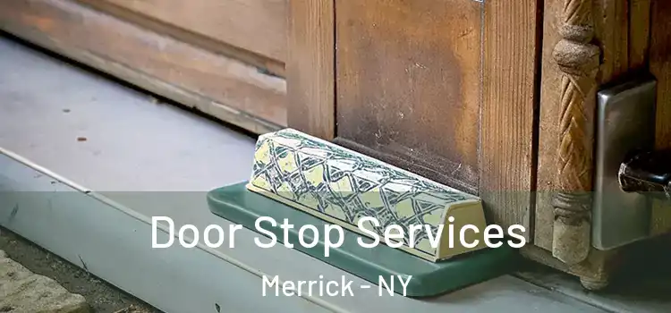 Door Stop Services Merrick - NY