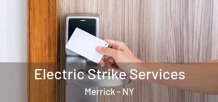 Electric Strike Services Merrick - NY