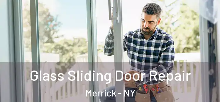 Glass Sliding Door Repair Merrick - NY