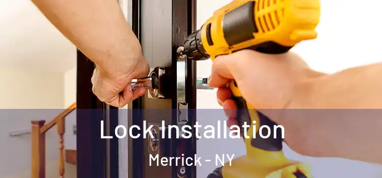 Lock Installation Merrick - NY