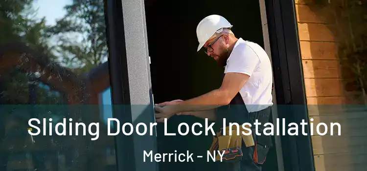 Sliding Door Lock Installation Merrick - NY