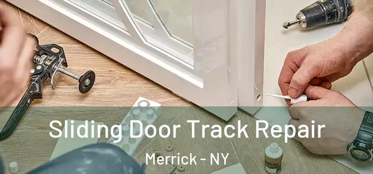 Sliding Door Track Repair Merrick - NY